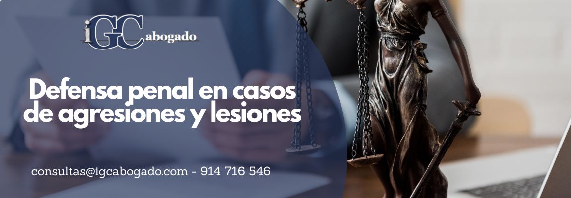 Defensa penal en casos de agresiones y lesiones
